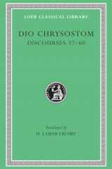 9780674994140-0674994140-Dio Chrysostom: Discourses 37-60 (Loeb Classical Library No. 376)