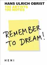 9781912122073-1912122073-Remember to Dream!: 100 Artists, 100 Notes