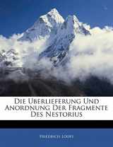 9781141160044-1141160048-Die Uberlieferung Und Anordnung Der Fragmente Des Nestorius (English and German Edition)
