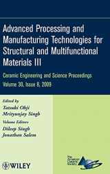 9780470457580-0470457589-Advanced Processing and Manufacturing Technologies for Structural and Multifunctional Materials III, Volume 30, Issue 8 (Ceramic Engineering and Science Proceedings)