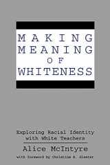 9780791434963-0791434966-Making Meaning of Whiteness: Exploring Racial Identity with White Teachers (Suny Series, Social Context of Education) (Suny Series, the Social Context of Education)