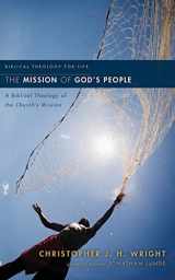 9781543604597-1543604595-The Mission of God's People: A Biblical Theology of the Church’s Mission