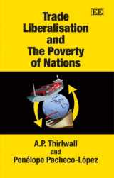 9781847208224-1847208223-Trade Liberalisation and The Poverty of Nations