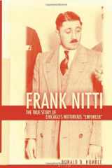 9781569803424-1569803420-Frank Nitti: The True Story of Chicago's Notorious Enforcer