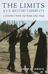 9780801894725-0801894727-The Limits of U.S. Military Capability: Lessons from Vietnam and Iraq