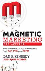 9781642252651-1642252654-Magnetic Marketing For Lawyers: How To Attract A Flood Of New Clients That Pay, Stay, And Refer