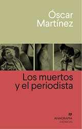 9788433926265-8433926268-Los muertos y el periodista (Cronicas Anagrama, 122) (Spanish Edition)
