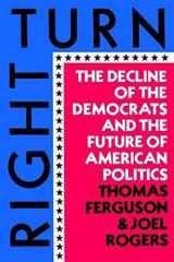 9780809001705-0809001705-Right Turn: The Decline of the Democrats and the Future of American Politics