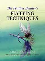 9781910723944-1910723940-The Feather Bender's Flytying Techniques