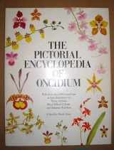 9780966134407-0966134400-The pictorial encyclopedia of Oncidium