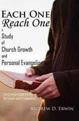 9781947622005-1947622005-Each One Reach One: A Study of Church Growth and Personal Evangelism