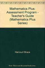 9780153051661-0153051663-Mathematics Plus: Assessment Program - Teacher's Guide (Mathematics Plus Series)