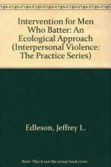 9780803942646-0803942648-Intervention for Men Who Batter: An Ecological Approach (Interpersonal Violence: The Practice Series)