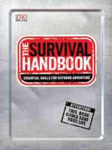 9780756690380-0756690382-The Survival Handbook: Essential Skills for Outdoor Adventure