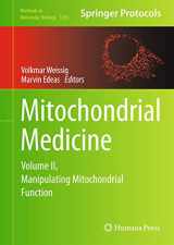9781493922871-1493922874-Mitochondrial Medicine: Volume II, Manipulating Mitochondrial Function (Methods in Molecular Biology, 1265)