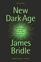 9781804290422-1804290424-New Dark Age: Technology and the End of the Future