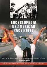 9780313333002-0313333009-Encyclopedia of American Race Riots [2 volumes]: Greenwood Milestones in African American History [2 volumes]