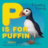 9780764362477-076436247X-P Is for Puffin: The ABCs of Uncommon Animals