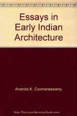 9780195630947-0195630947-Essays in Early Indian Architecture