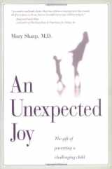 9781576834619-1576834611-An Unexpected Joy: The Gift of Parenting a Challenging Child