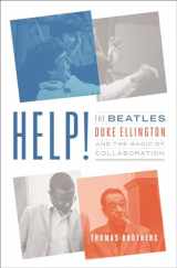 9780393246230-039324623X-Help!: The Beatles, Duke Ellington, and the Magic of Collaboration