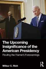 9781032568942-1032568941-The Upcoming Insignificance of the American Presidency