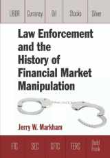 9780765636737-0765636735-Law Enforcement and the History of Financial Market Manipulation