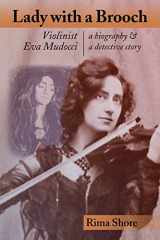 9781733560207-1733560203-Lady with a Brooch: Violinist Eva Mudocci-A Biography & A Detective Story