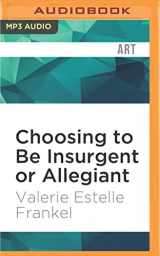9781536635218-1536635219-Choosing to Be Insurgent or Allegiant