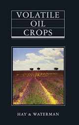 9780582078673-0582078679-Volatile Oil Crops: Their Biology, Biochemistry and Production
