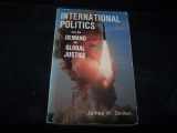9780919532847-0919532845-International Politics and the Demand for Global Justice