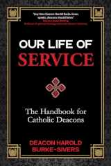 9781646800926-1646800923-Our Life of Service: The Handbook for Catholic Deacons