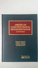 9781599412429-159941242X-Murphy, Fleming, Barber and Macedo's American Constitutional Interpretation, 4th (University Casebook Series)