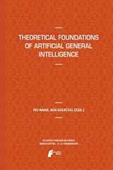 9789462390553-946239055X-Theoretical Foundations of Artificial General Intelligence (Atlantis Thinking Machines, 4)