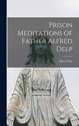 9781014237934-1014237939-Prison Meditations of Father Alfred Delp