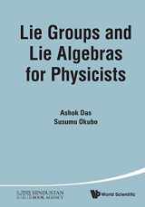 9789814616904-9814616907-LIE GROUPS AND LIE ALGEBRAS FOR PHYSICISTS
