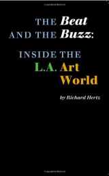 9780964016569-0964016567-The Beat and the Buzz: Inside the L.A. Art World