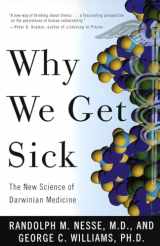 9780679746744-0679746749-Why We Get Sick: The New Science of Darwinian Medicine