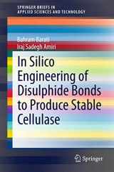 9789812874313-9812874313-In Silico Engineering of Disulphide Bonds to Produce Stable Cellulase (SpringerBriefs in Applied Sciences and Technology)