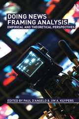 9780415992367-0415992362-Doing News Framing Analysis: Empirical and Theoretical Perspectives