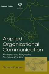 9780805826029-0805826025-Applied Organizational Communication: Principles and Pragmatics for Future Practice (Routledge Communication Series)