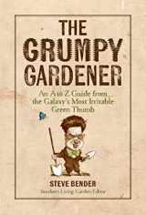 9780848753139-0848753135-The Grumpy Gardener: An A to Z Guide from the Galaxy's Most Irritable Green Thumb