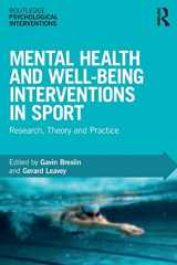 9781138551718-1138551716-Mental Health and Well-being Interventions in Sport: Research, Theory and Practice (Routledge Psychological Interventions)