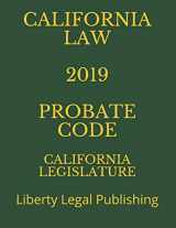 9781791925697-1791925693-CALIFORNIA LAW 2019 PROBATE CODE: Liberty Legal Publishing