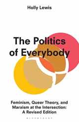 9781913441081-1913441083-The Politics of Everybody: Feminism, Queer Theory, and Marxism at the Intersection: A Revised Edition
