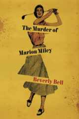 9781949669183-1949669181-The Murder of Marion Miley