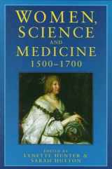 9780750913348-0750913347-Women, Science and Medicine 1500-1700: Mothers and Sisters of the Royal Society