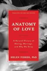 9780393285222-0393285227-Anatomy of Love: A Natural History of Mating, Marriage, and Why We Stray