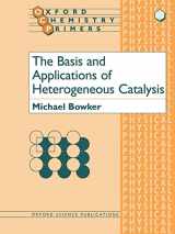 9780198559580-0198559585-The Basis and Applications of Heterogeneous Catalysis (Oxford Chemistry Primers)