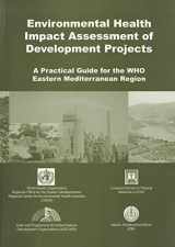 9789290213970-9290213973-Environmental Health Impact Assessment of Development Projects: A Practical Guide for the WHO Eastern Mediterranean Region (An EMRO Publication)